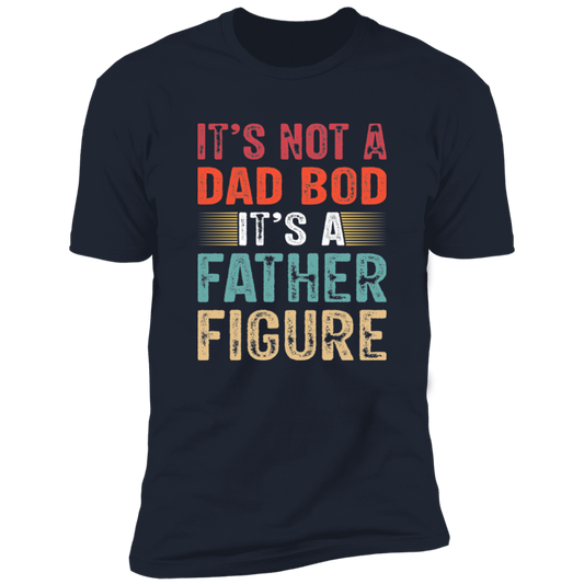 Not a Dad Bod T-Shirt