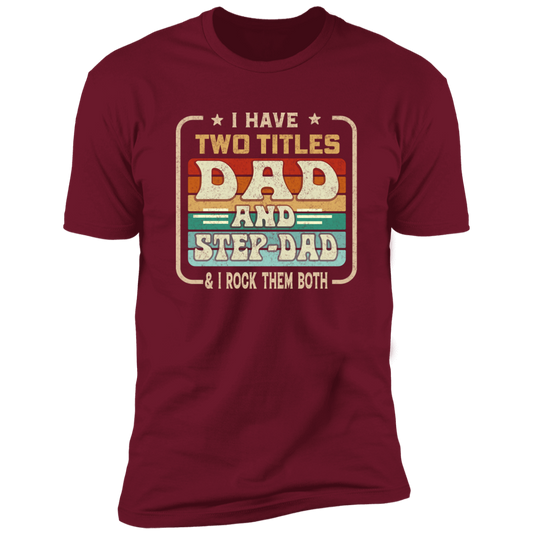 Dad and Step Dad T-Shirt