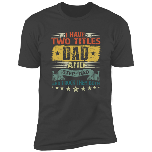 Dad and Step Dad T-Shirt