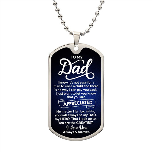 To My Dad - Appreciated | Dog Tag Military Chain