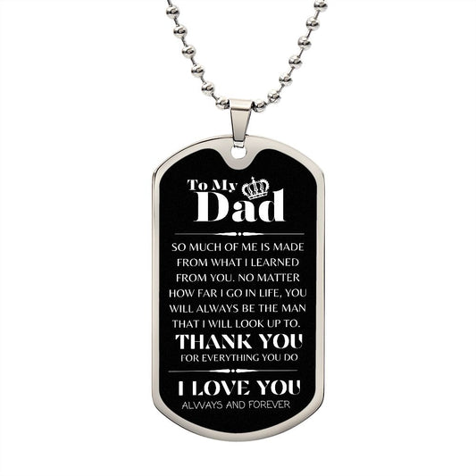 To My Dad - Thank you For Everything | Dog Tag Military Chain